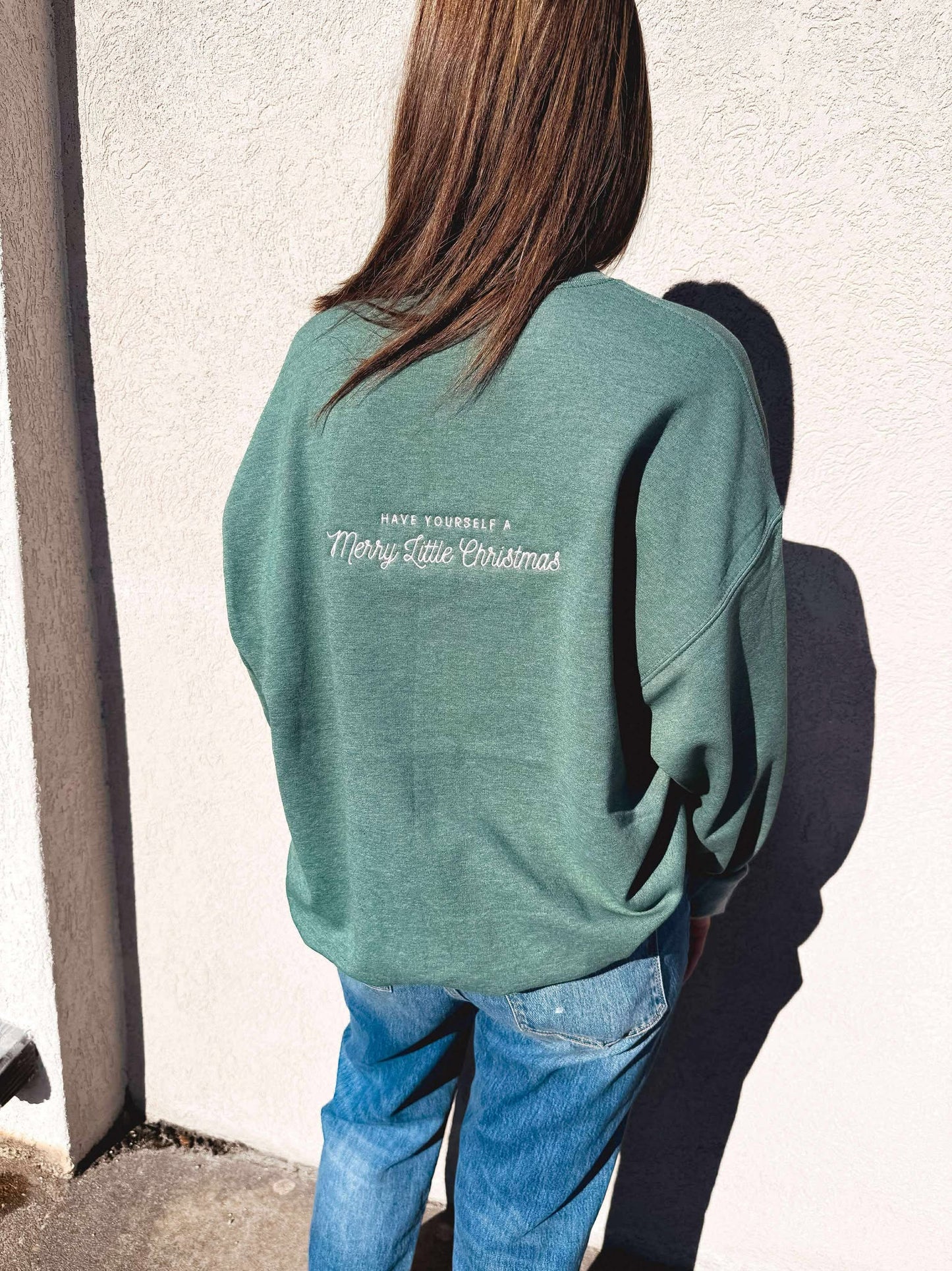Have Yourself A Merry Little Christmas Sweatshirt- Embroidered