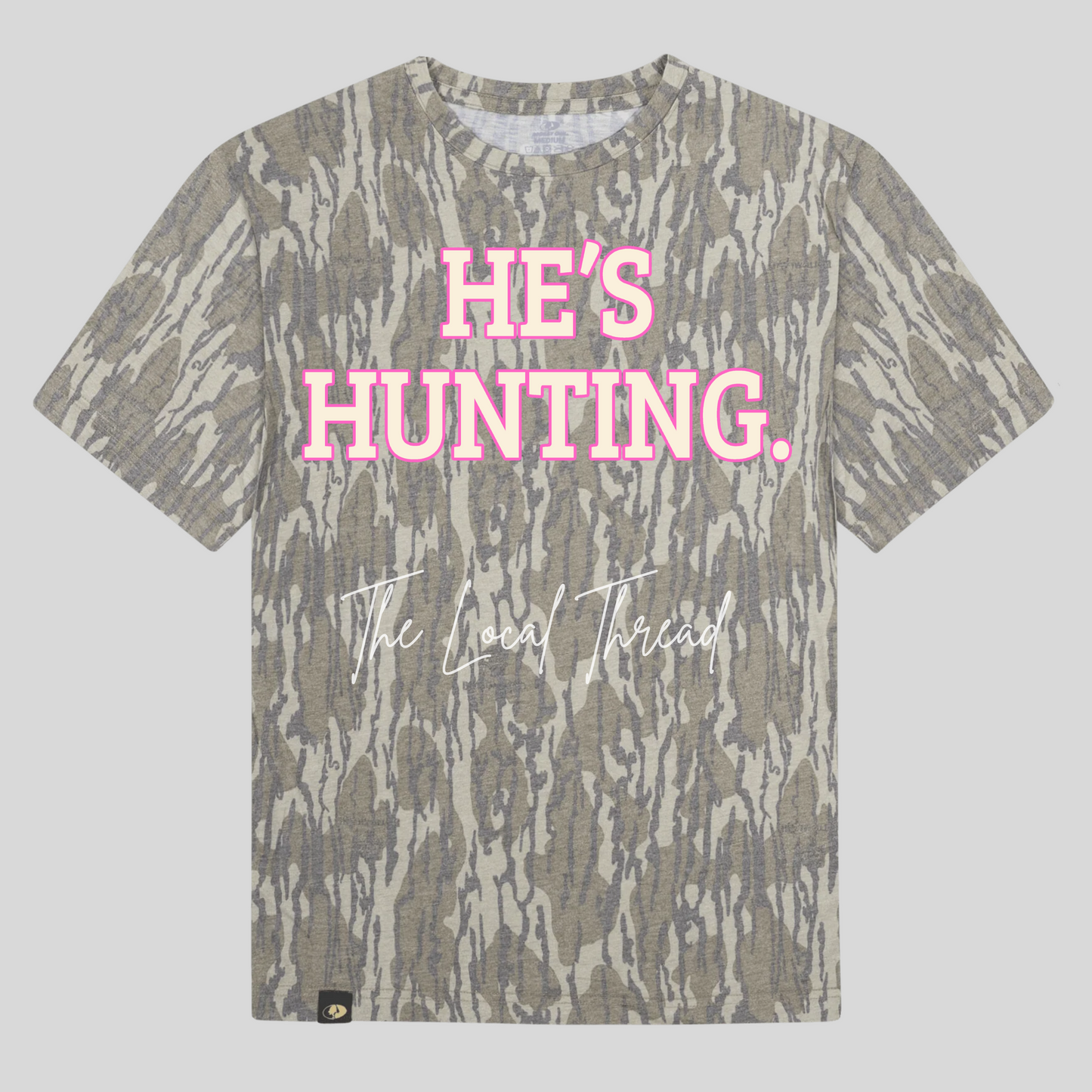 He's Hunting Tee
