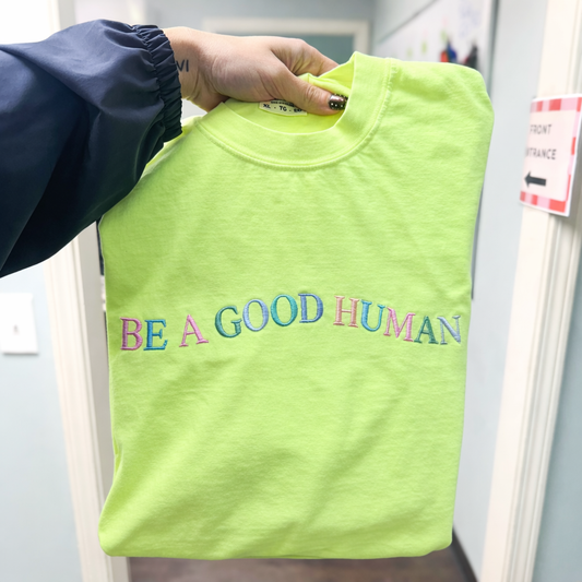 Be A Good Human Tee