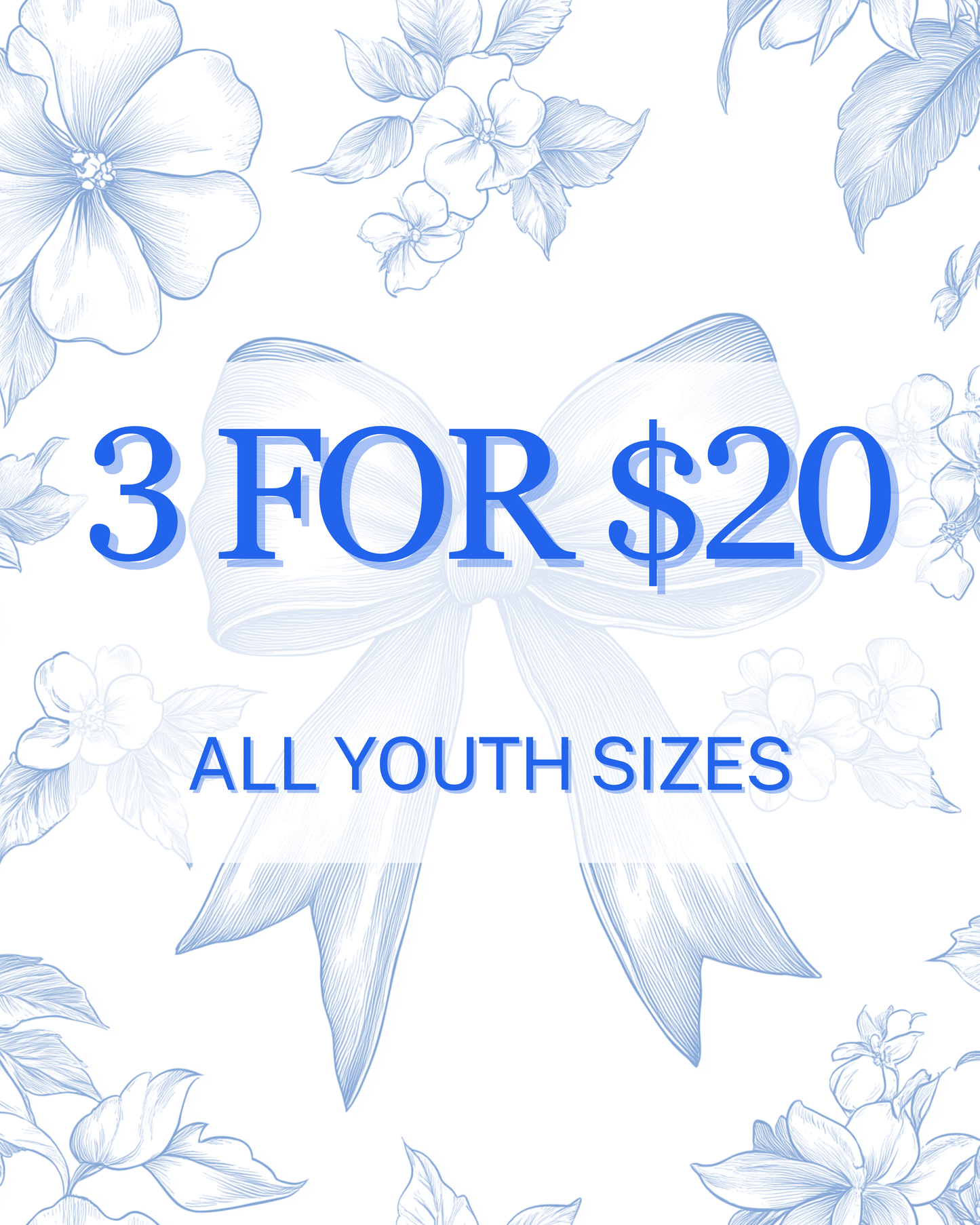 3 for $20 Sale- YOUTH