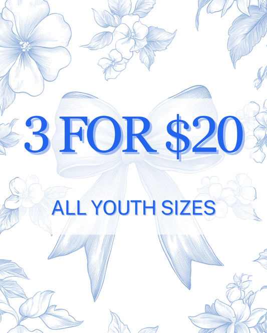 3 for $20 Sale- YOUTH
