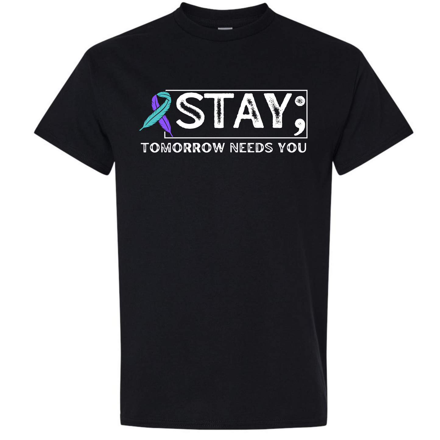 Stay Tomorrow Needs You Tee